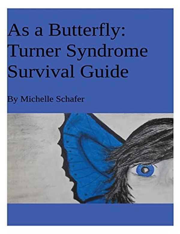 As A Butterfly: Turner Syndrome Survival Guide-..