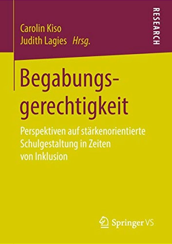 Begabungsgerechtigkeit: Perspektiven Auf Stärkenorientierte Schulgestaltung In Zeiten Von Inklusion-..