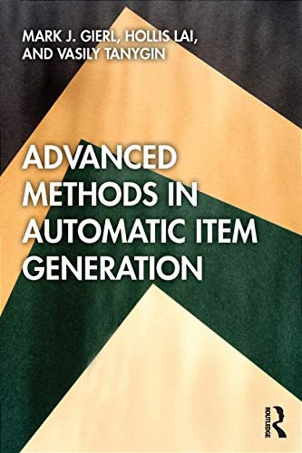 Advanced Methods In Automatic Item Generation-..
