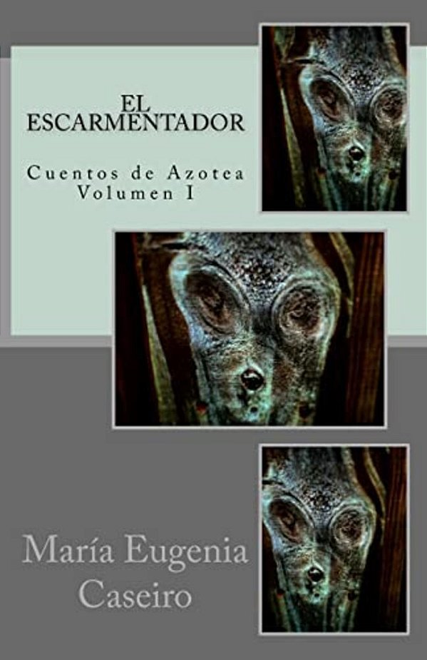 El Escarmentador: Libro Primero-..