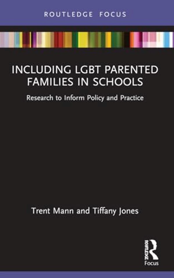 Including Lgbt Parented Families In Schools: Research To Inform Policy And Practice-..