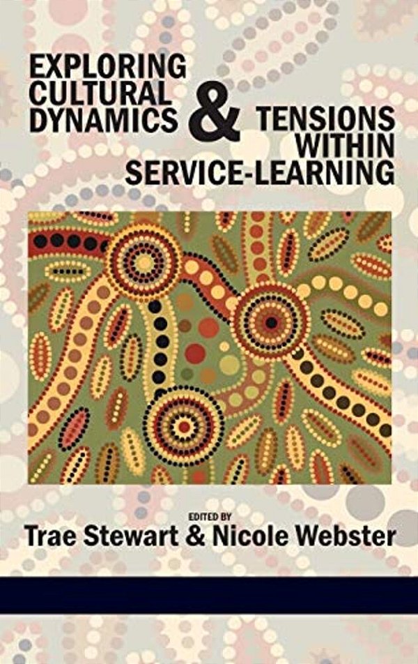 Exploring Cultural Dynamics And Tensions Within Service-Learning (Hc)-..