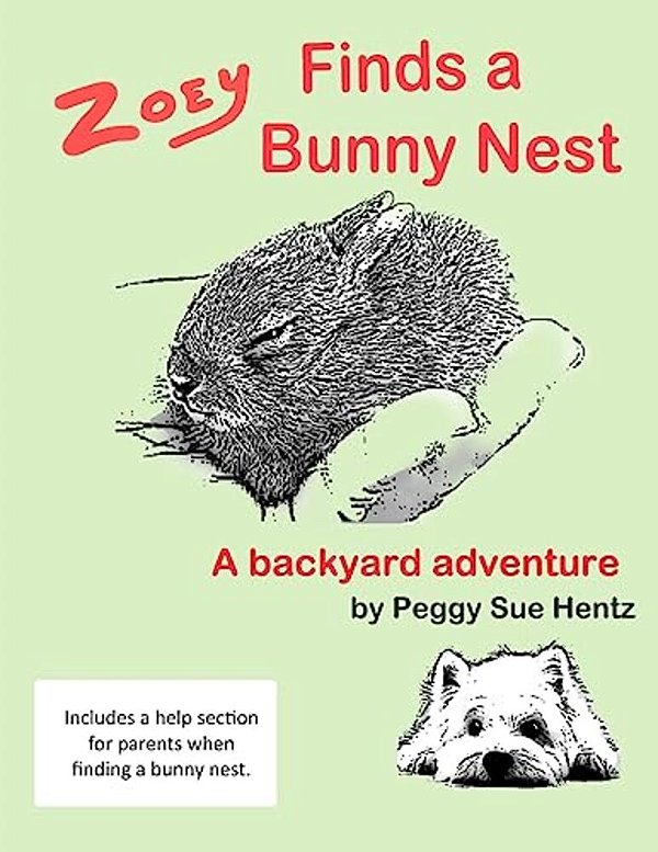 Zoey Finds A Bunny Nest: A Backyard Adventure-..
