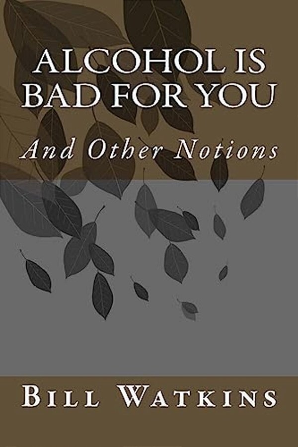 Alcohol Is Bad For You-..