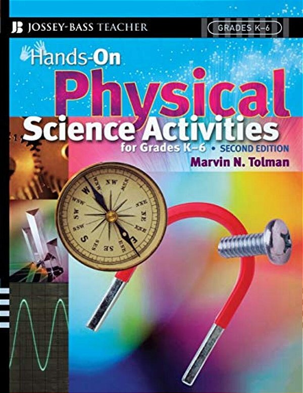Hands-On Physical Science Activities For Grades K-6-..