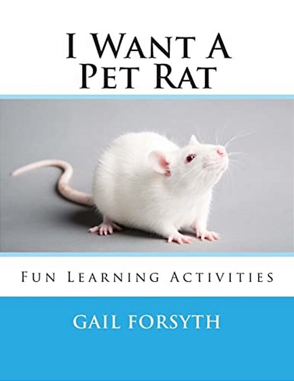 I Want A Pet Rat: Fun Learning Activities-..
