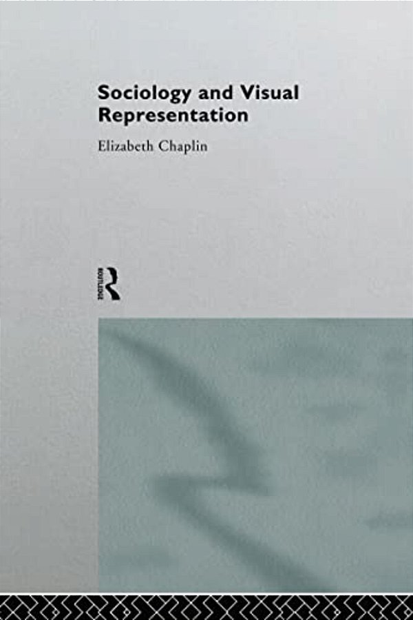 Sociology And Visual Representation-..