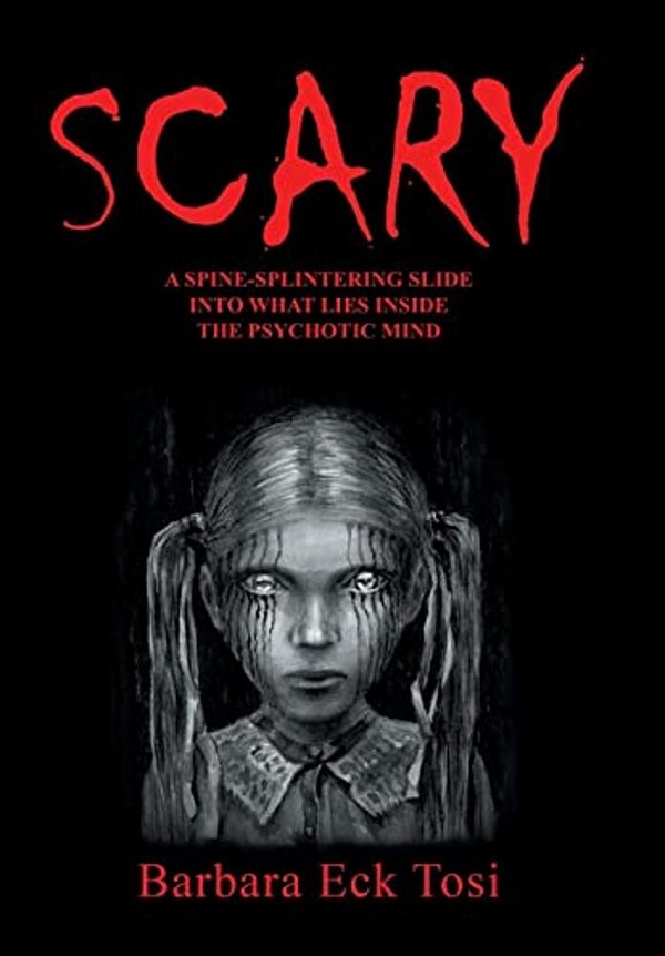 Scary: A Spine-Splintering Slide Into What Lies Inside The Psychotic Mind-..