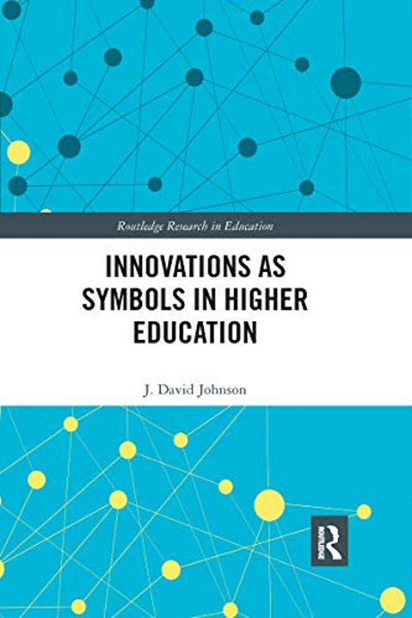Innovations As Symbols In Higher Education-..