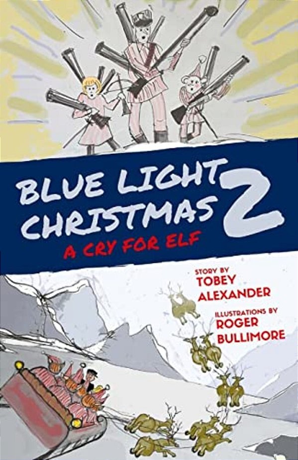 Blue Light Christmas 2: A Cry For Elf-..