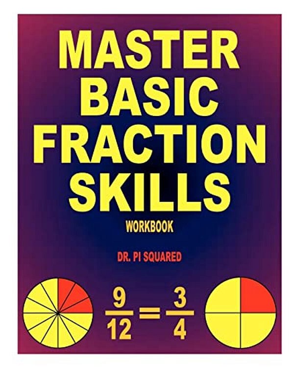 Master Basic Fraction Skills Workbook-..