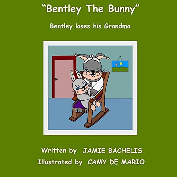 Bentley The Bunny: Bentley Loses His Grandma-..