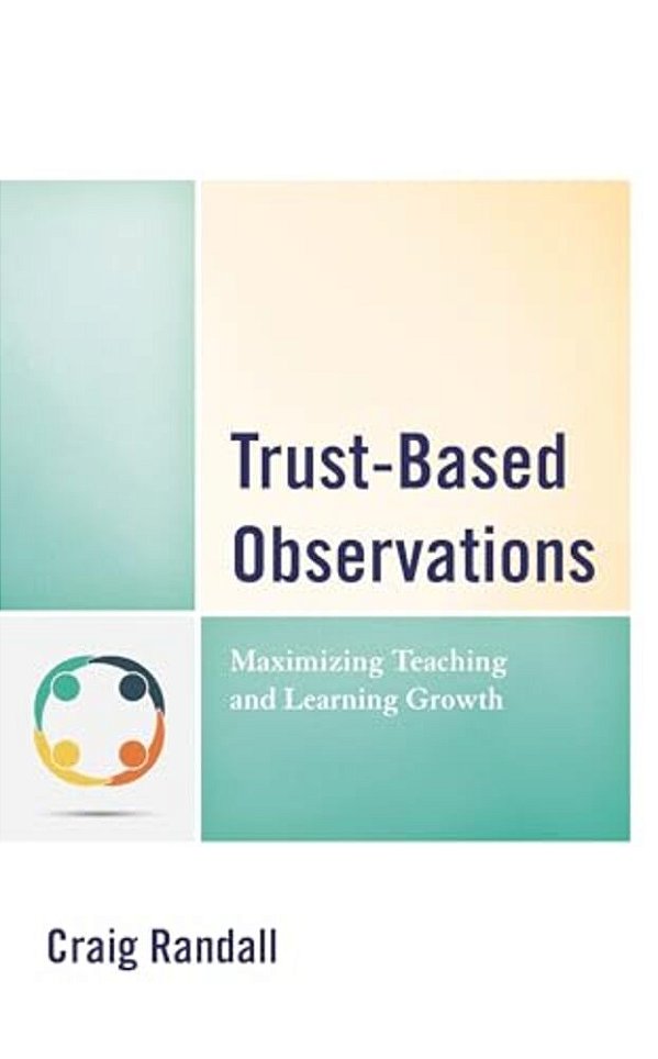 Trust-Based Observations: Maximizing Teaching And Learning Growth-..
