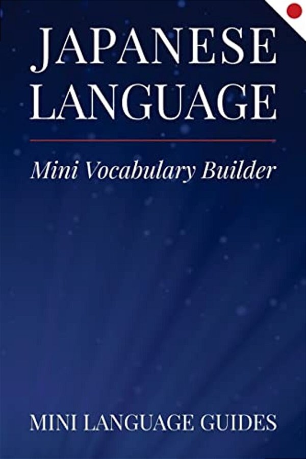Japanese Language Mini Vocabulary Builder-..