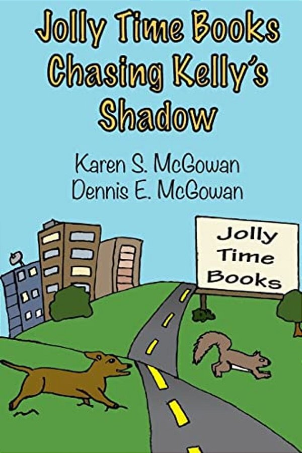 Jolly Time Books: Chasing Kelly's Shadow-..