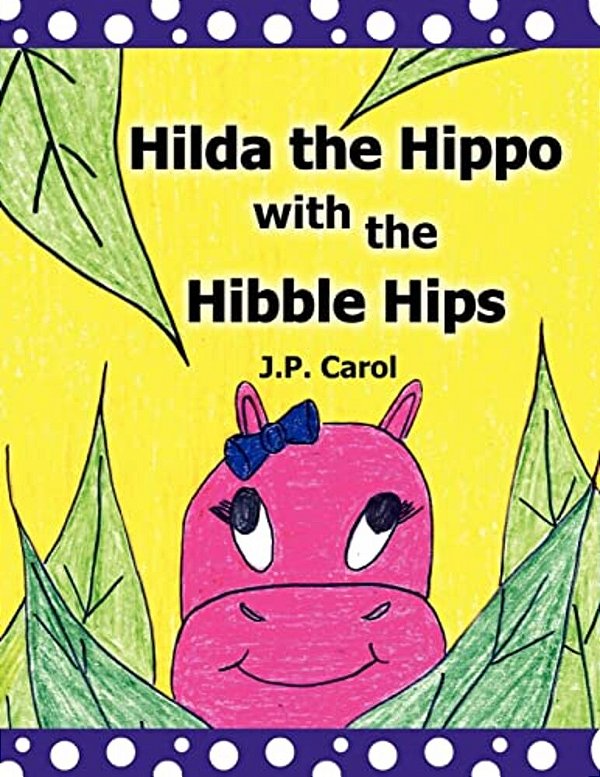 Hilda The Hippo With The Hibble Hips-..