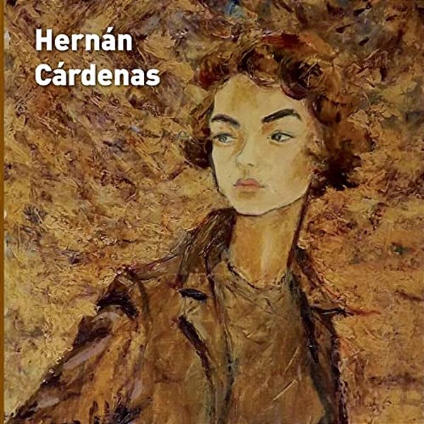 Hernan Cardenas, Obra: Oleos, Grabados, Acuarelas, Esculturas-..