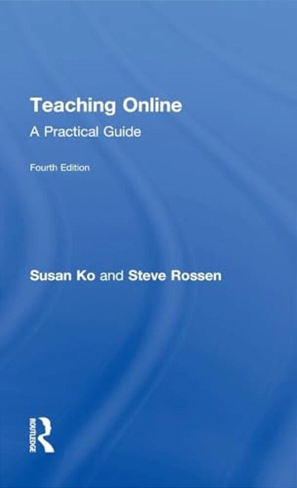 Teaching Online: A Practical Guide-..