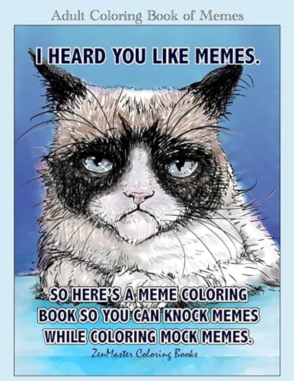 Adult Coloring Book Of Memes: Memes Coloring Book For Adults For Relaxation, Stress Relief, And Humor-..