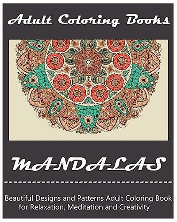 Mandala: Coloring Book For Adult: Mandala Coloring Books For Relaxation, Meditation And Stress Relief-..