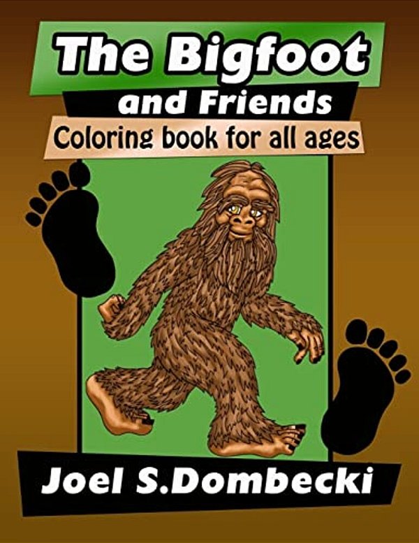 The Bigfoot And Friends Coloring Book-..