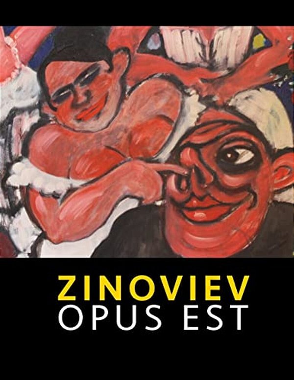 Zinoviev - Opus Est: Bilder Und Zeichnungen Aus 3 Jahrzehnten-..