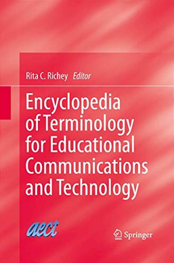 Encyclopedia Of Terminology For Educational Communications And Technology-..
