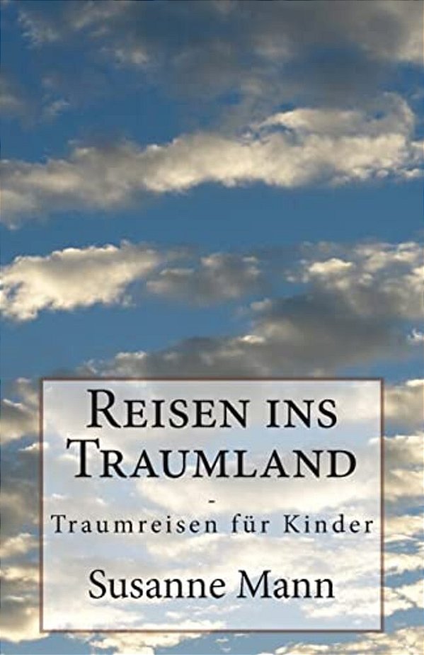 Reisen Ins Traumland: Traumreisen Für Kinder-..