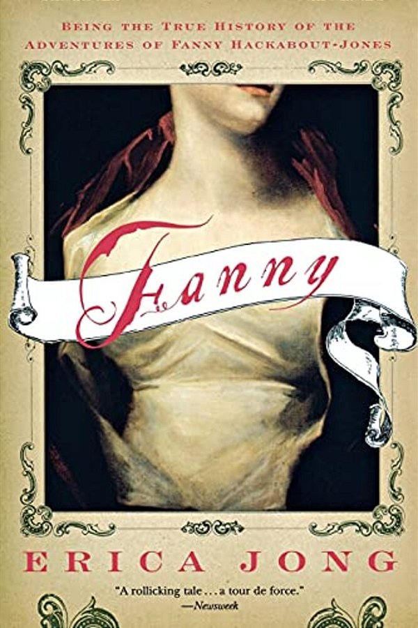 Fanny: Being The True History Of The Adventures Of Fanny Hackabout-Jones-..