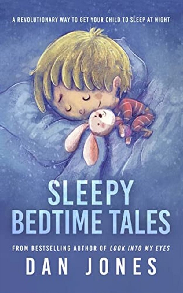 Sleepy Bedtime Tales: A Revolutionary Way To Get Your Child To Sleep At Night-..