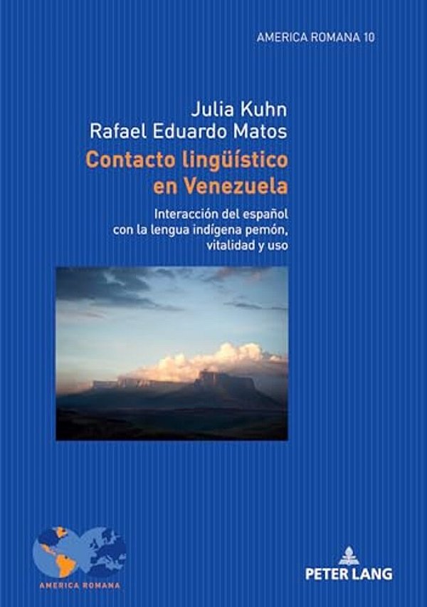 Contacto Lingueístico En Venezuela: Interacción Del Español Con La Lengua Indígena Pemón, Vitalidad Y Uso-..