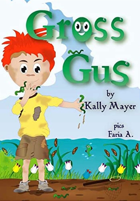 Gross Gus: Funny Rhyming Picture Book For Ages 2-6-..