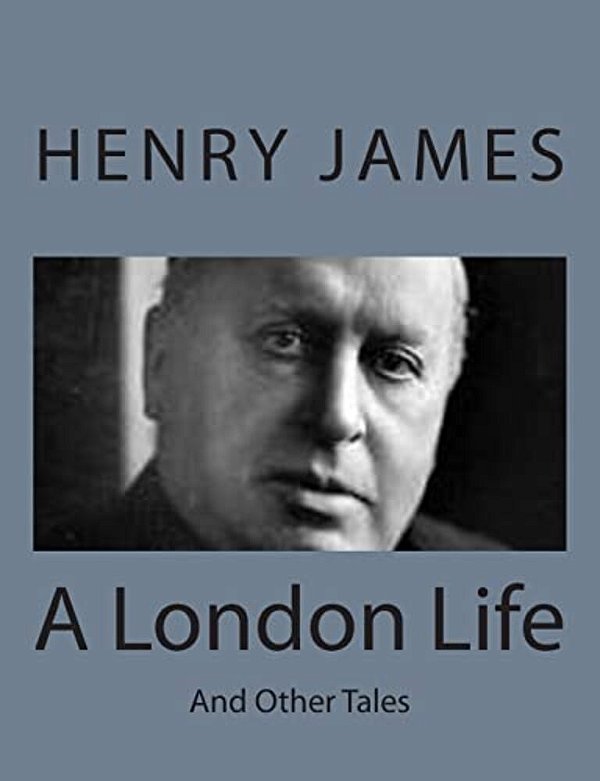 A London Life: And Other Tales-..
