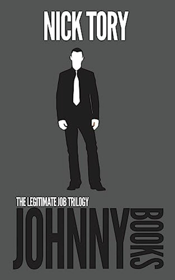 Johnny Books: The Complete Legitimate Job Trilogy: Books 4-6-..
