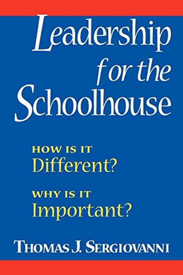 Leadership For The Schoolhouse: How Is It Different? Why Is It Important?-..