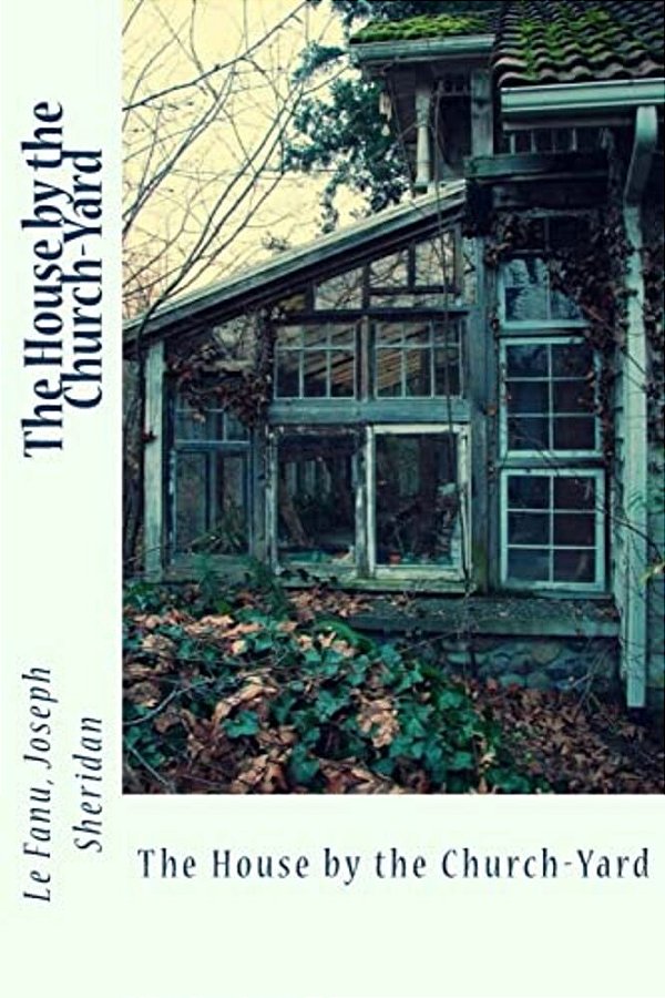The House By The Church-Yard-..