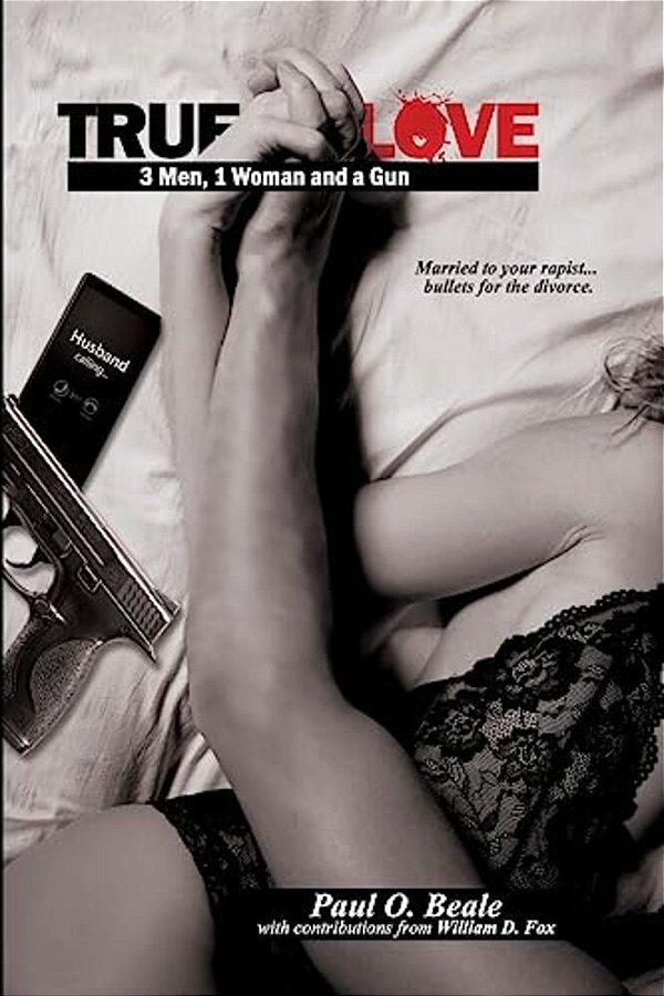 True Love: 3 Men, 1 Woman & A Gun-..