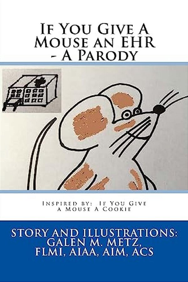 If You Give A Mouse An Ehr - A Parody-..