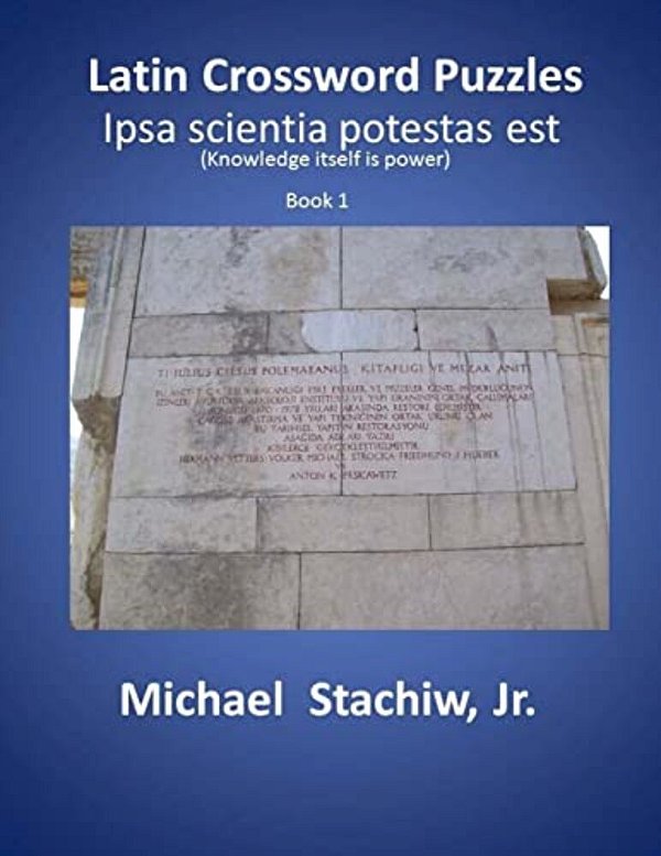 Latin Crossword Puzzles: Ipsa Scientia Potestas Est-..