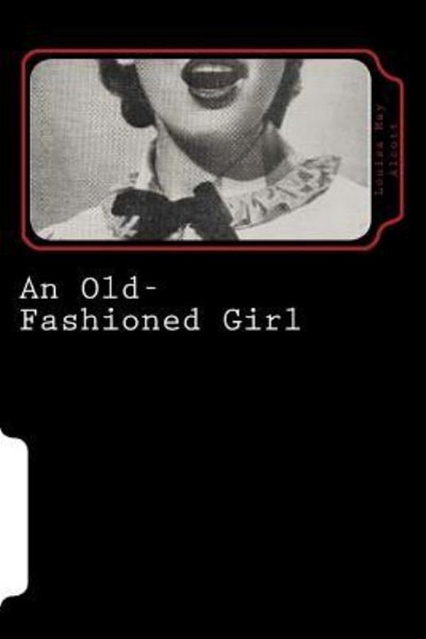 An Old-Fashioned Girl-..