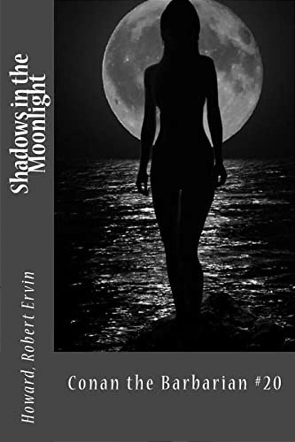 Shadows In The Moonlight: Conan The Barbarian #20-..