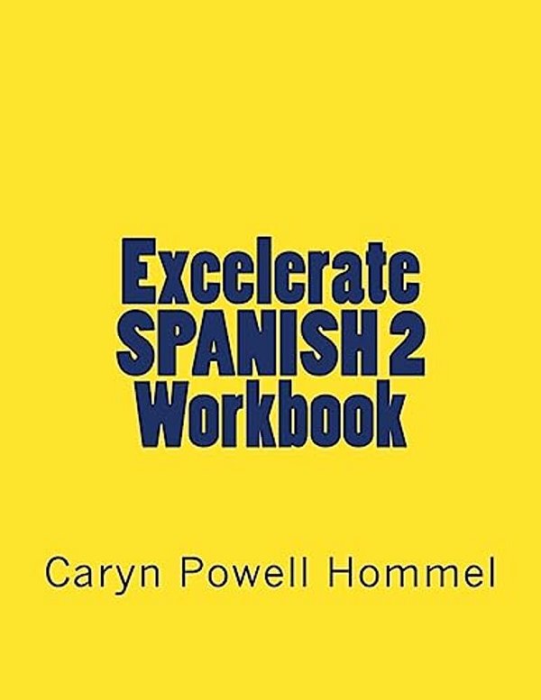 Excelerate Spanish 2 Workbook: With Inductive Grammar-..
