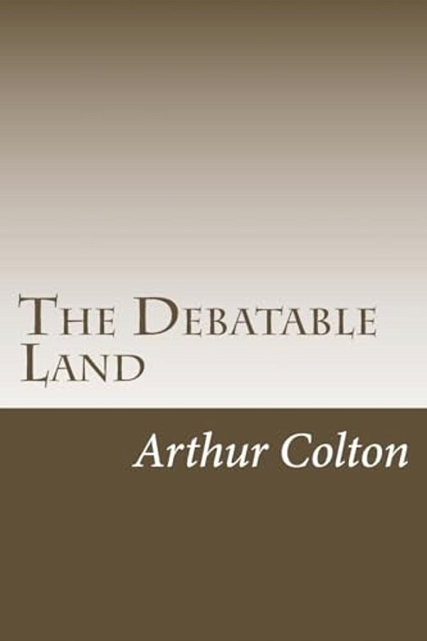 The Debatable Land-..