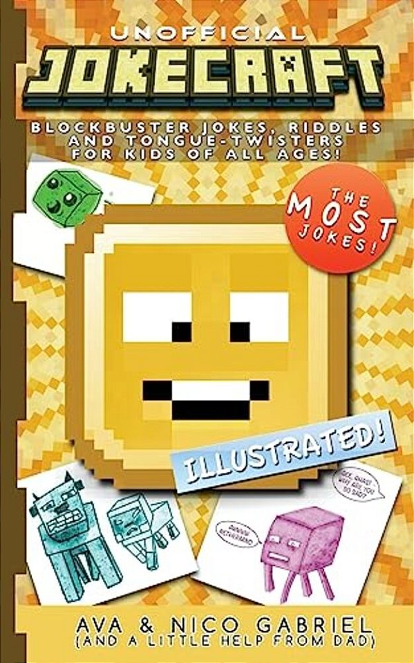 Jokecraft: Blockbuster Minecraft Jokes For Kids Of All Ages!: Over 150+ Jokes, Riddles, And Tongue-Twisters!-..