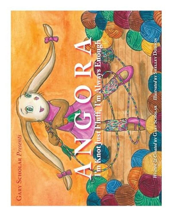 Angora I'm Knot Just Fluff, I'm Always Enough-..