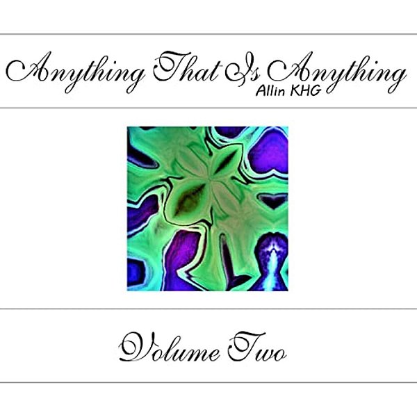 Anything That Is Anything - Volume Two-..