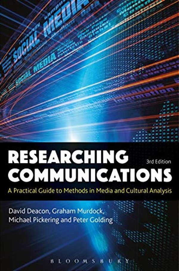 Researching Communications: A Practical Guide To Methods In Media And Cultural Analysis-..