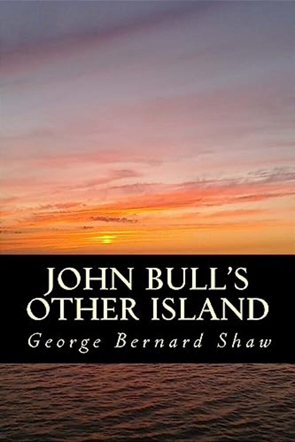 John Bull's Other Island-..