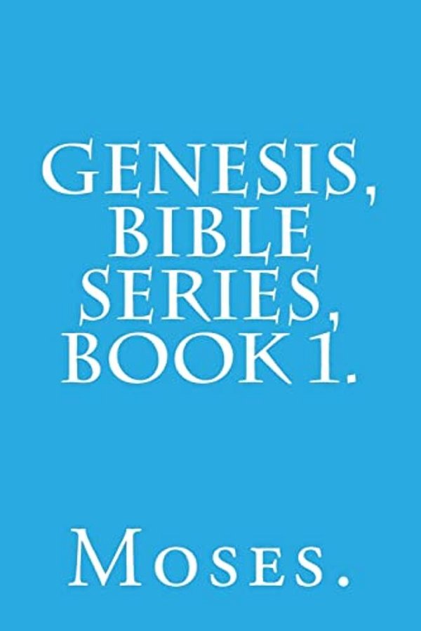 Genesis, Bible Series, Book 1. -..