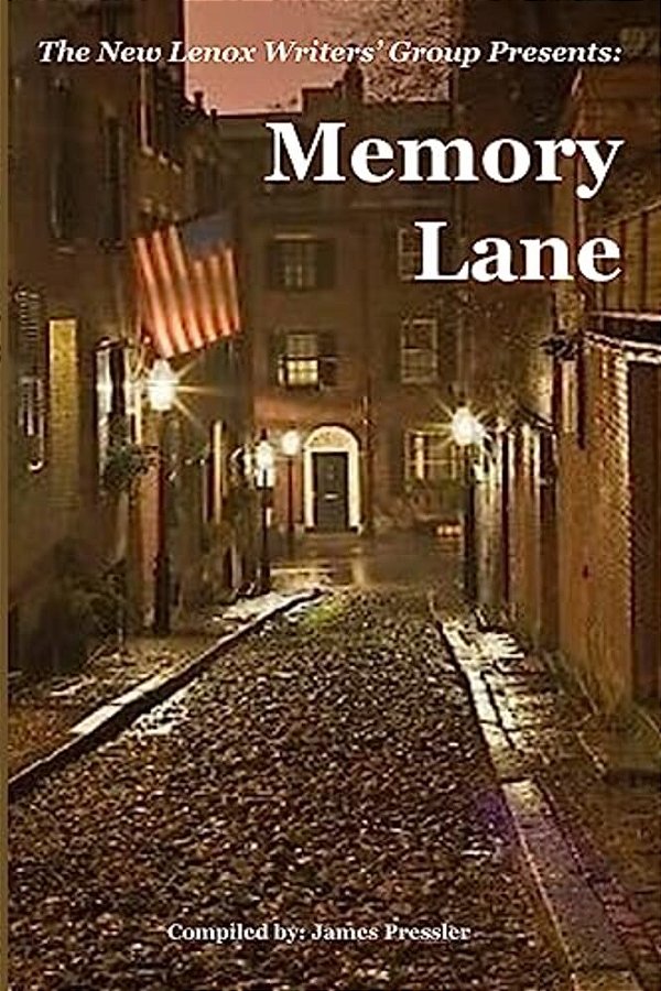 Memory Lane: The New Lenox Writers' Group Presents-..